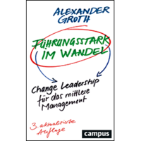 Führungsstark im Wandel: Change Leadership für das mittlere Management