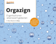 Orgazign – Organisationen lebenswert gestalten