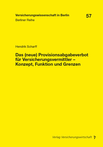 Berliner-Reihe: Das (neue) Provisionsabgabeverbot für Versicherungsvermittler – Konzept, Funktion und Grenzen (Buch)