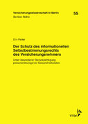 Berliner-Reihe: Der Schutz des informationellen Selbstbestimmungsrechts des Versicherungsnehmers (Buch)