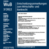 WuB – Entscheidungsanmerkungen zum Wirtschafts- und Bankrecht