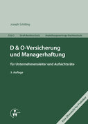 D&O-Versicherung und Managerhaftung für Unternehmensleiter und Aufsichtsräte (Buch)