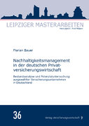 Leipziger Masterarbeiten: Nachhaltigkeitsmanagement in der deutschen Privatversicherungswirtschaft (Buch)