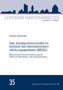 Leipziger Masterarbeiten: Das Sozialpartnermodell im Kontext des Betriebsrentenstärkungsgesetzes (BRSG) (Buch)