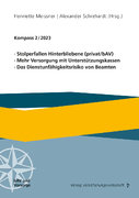Kompass 2/2023: Stolperfallen Hinterbliebene (privat/bAV), Mehr Versorgung mit Unterstützungskassen, Das Dienstunfähigkeitsrisiko von Beamten (Buch)